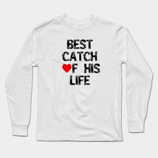 One Lucky Fisherman Best Catch Of His Life Couple Matching Long Sleeve T-Shirt